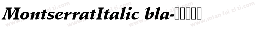 MontserratItalic bla字体转换
